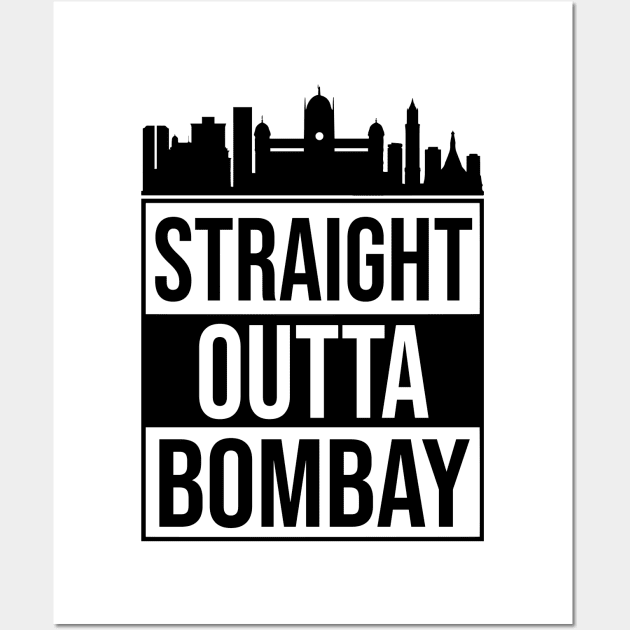 Straight Outta Mumbai or Bombay India Wall Art by alltheprints